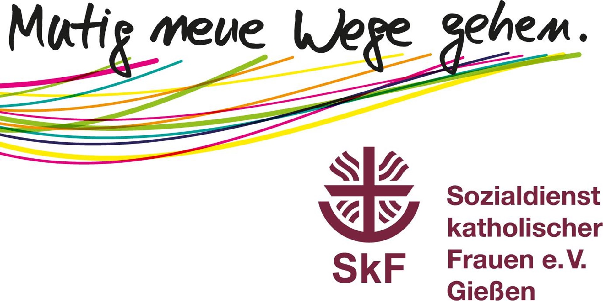Logo des SkF e.V. Gießen kombiniert mit einem Schriftzug "mutig neue Wege gehen" und bunten Linien, die Wege andeuten 